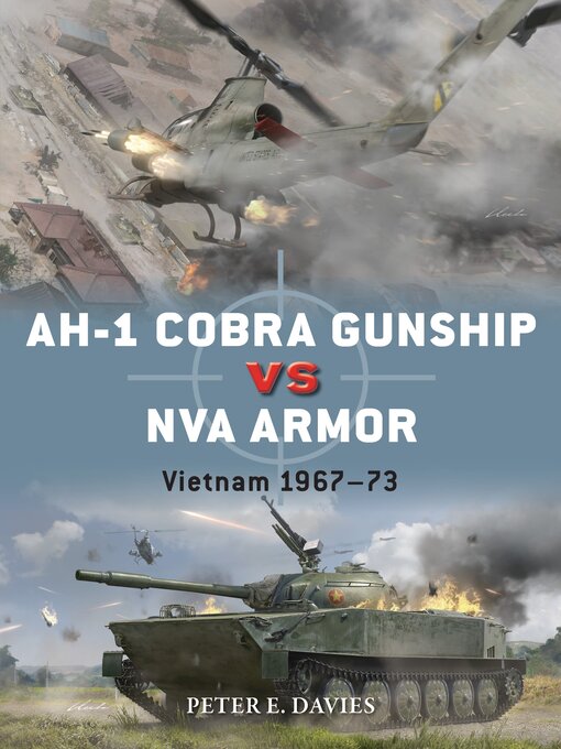 Title details for AH-1 Cobra Gunship vs NVA Armor by Peter E. Davies - Available